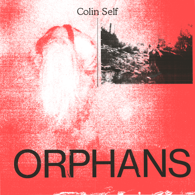 Colin Self - Orphans