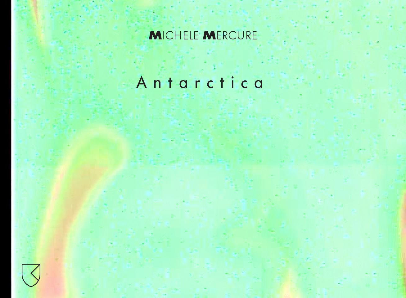 Load video: Michele Mercure - Antarctica