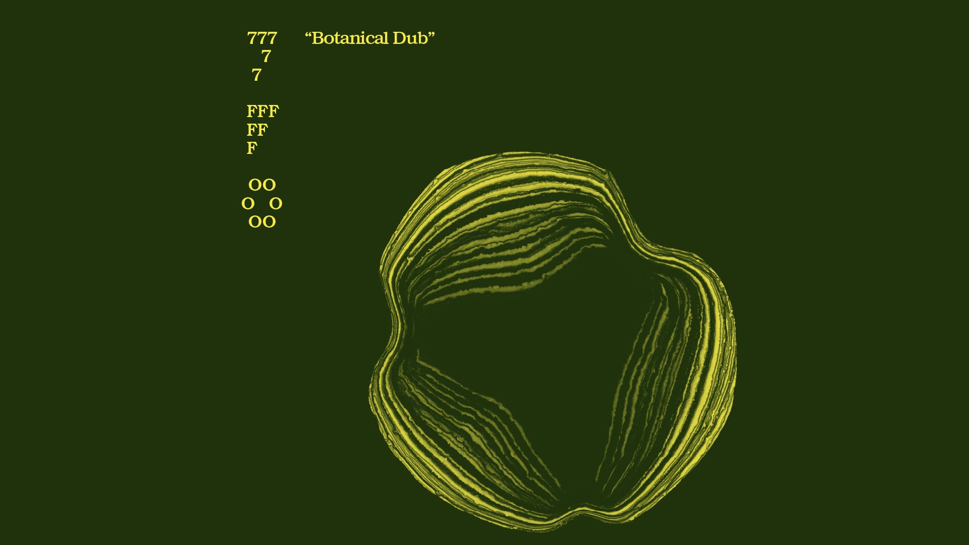 Load video: 7FO - Botanical Dub