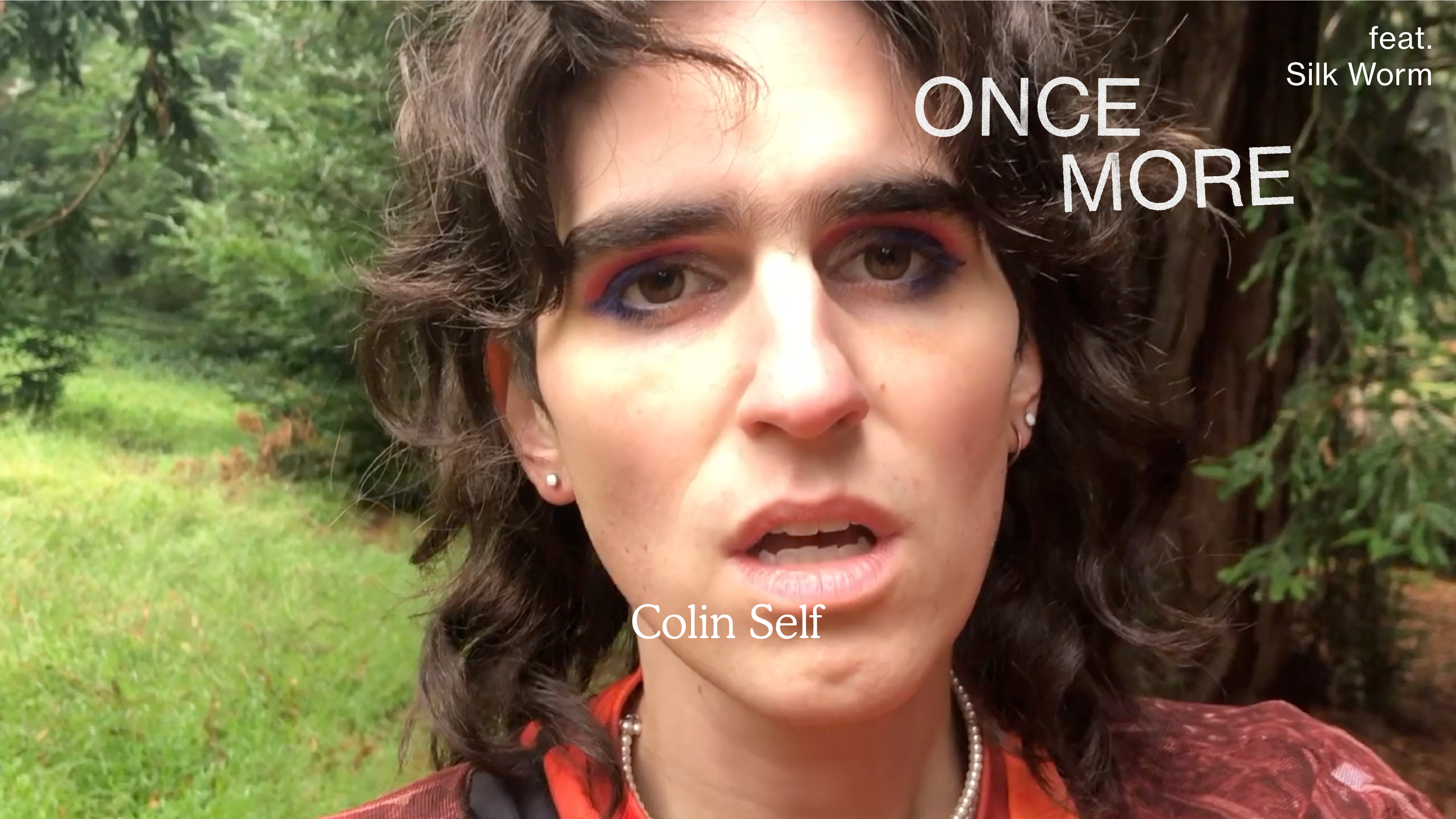 Load video: Colin Self - Once More - feat. Silk Worm