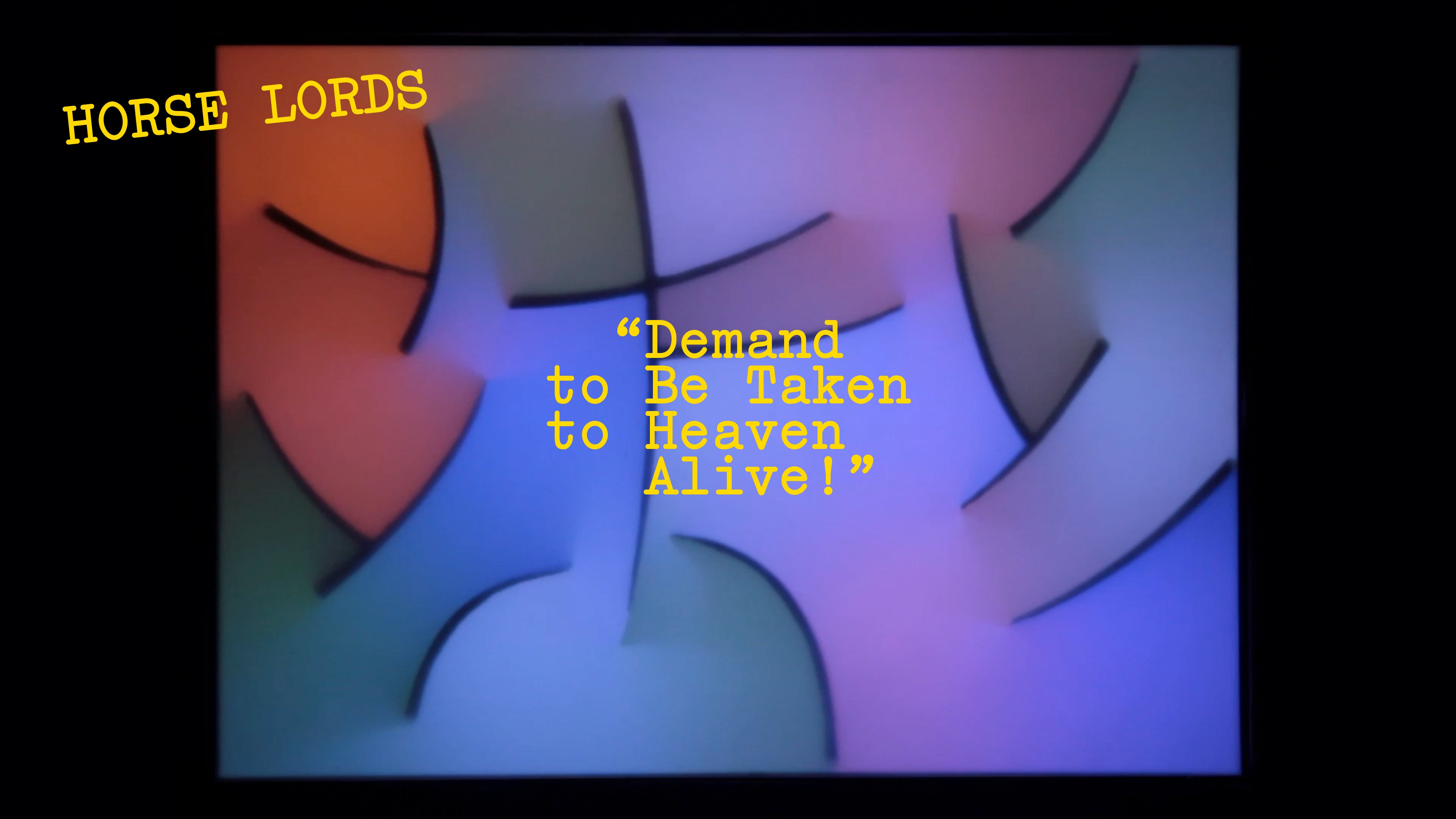 Load video: Horse Lords - Demand to Be Taken to Heaven Alive!