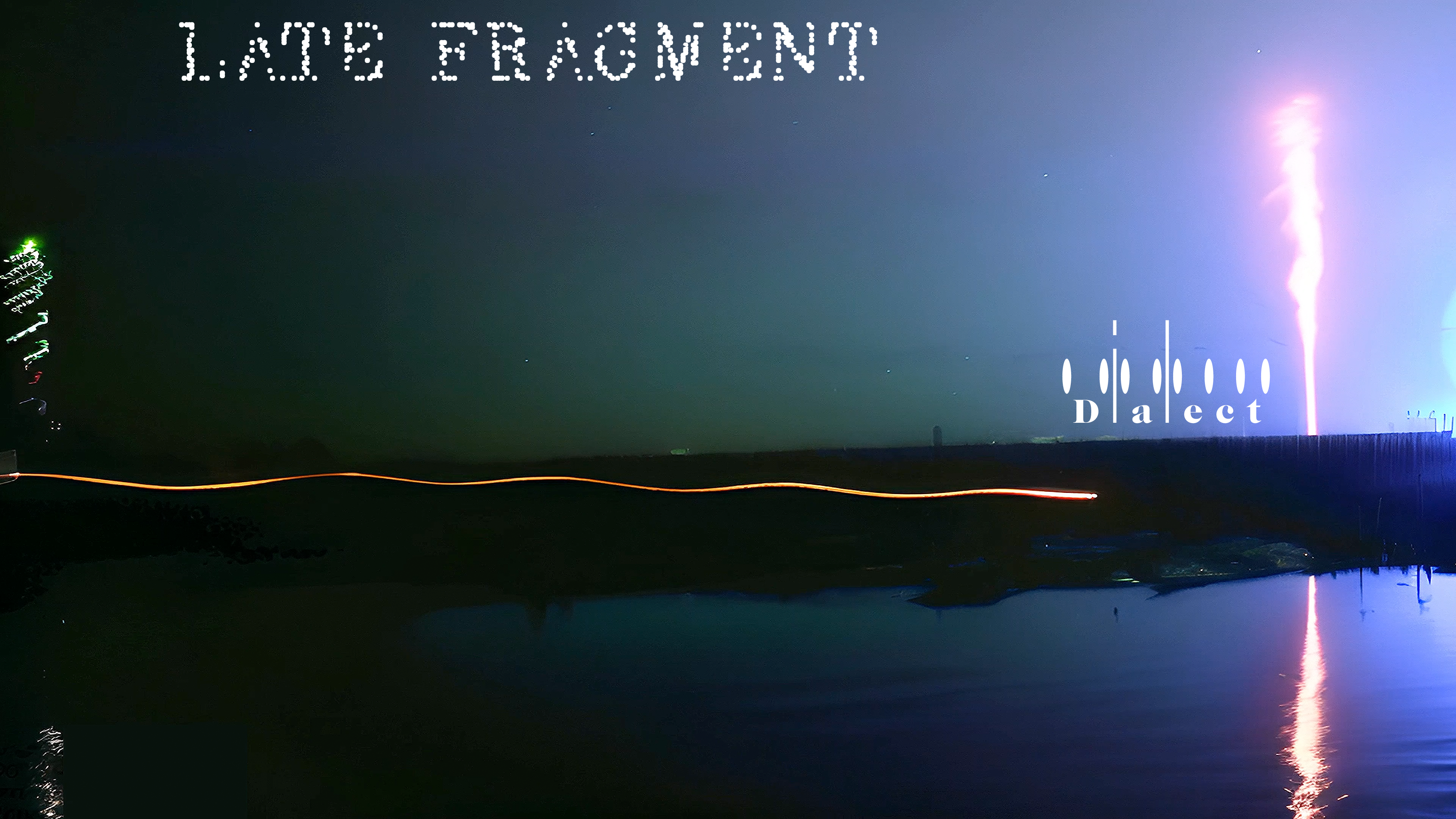 Load video: Dialect - Late Fragment [Official Video]