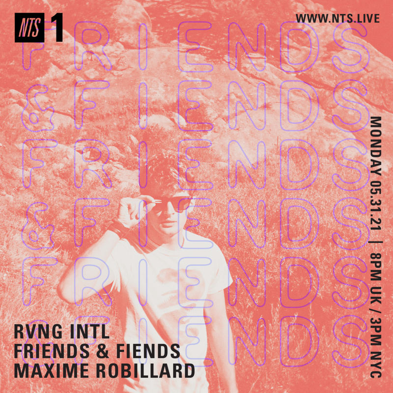 RVNG Intl. Friends & Fiends: Maxime Robillard