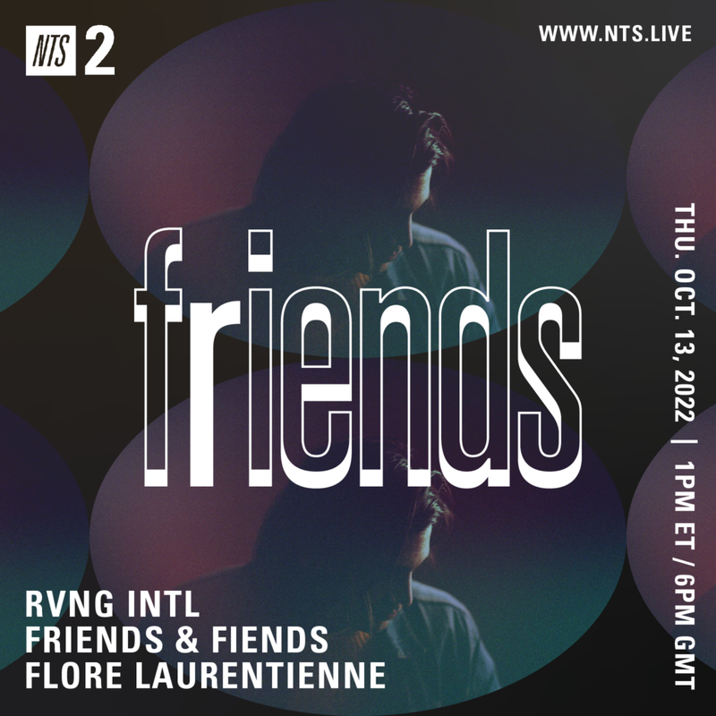 RVNG Intl. Presents Friends & Fiends: Flore Laurentienne