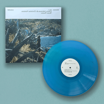 Félicia Atkinson & Christina Vantzou - Reflections Vol. 3: Water Poems