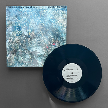 Oliver Coates - Throb, shiver, arrow of time