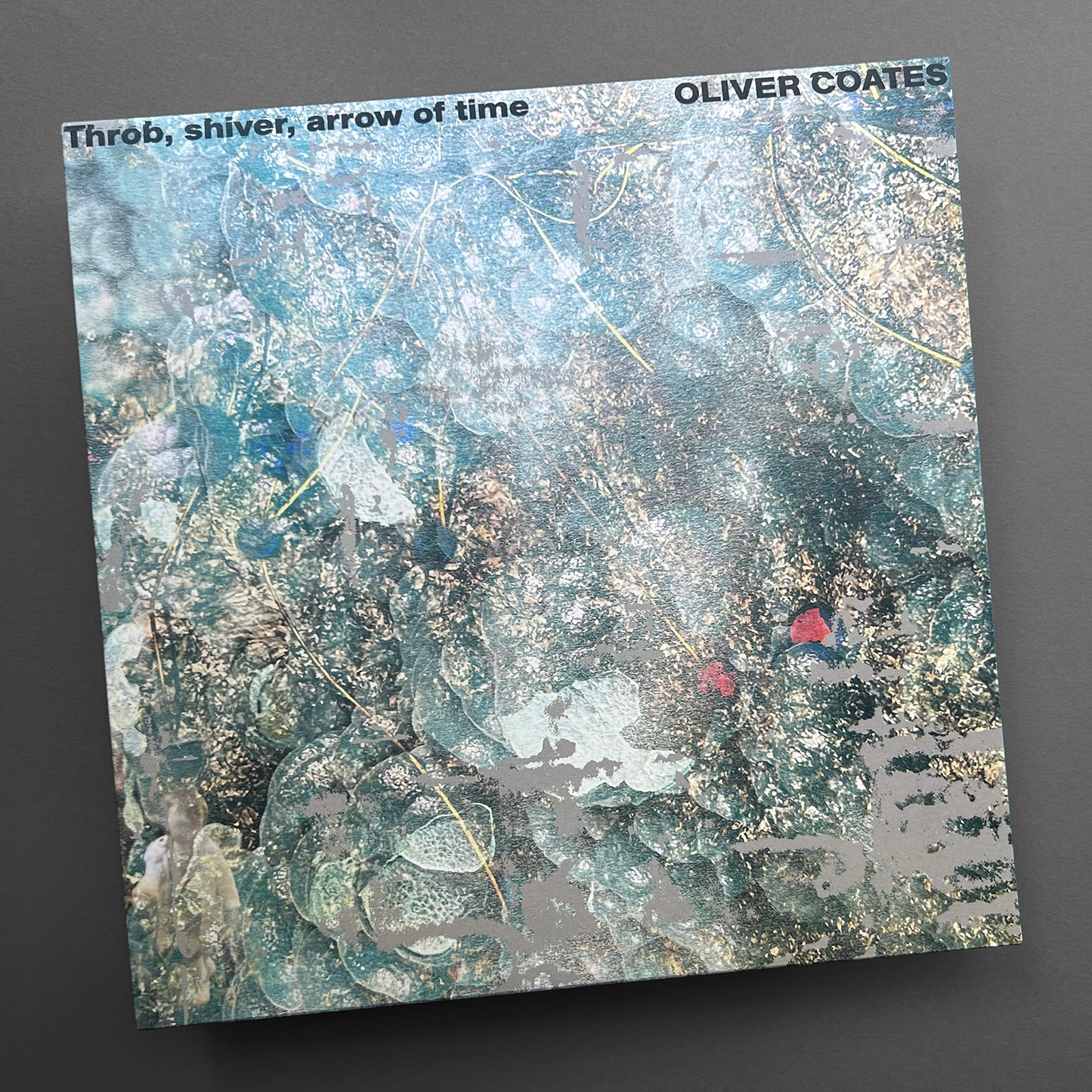 Oliver Coates - Throb, shiver, arrow of time