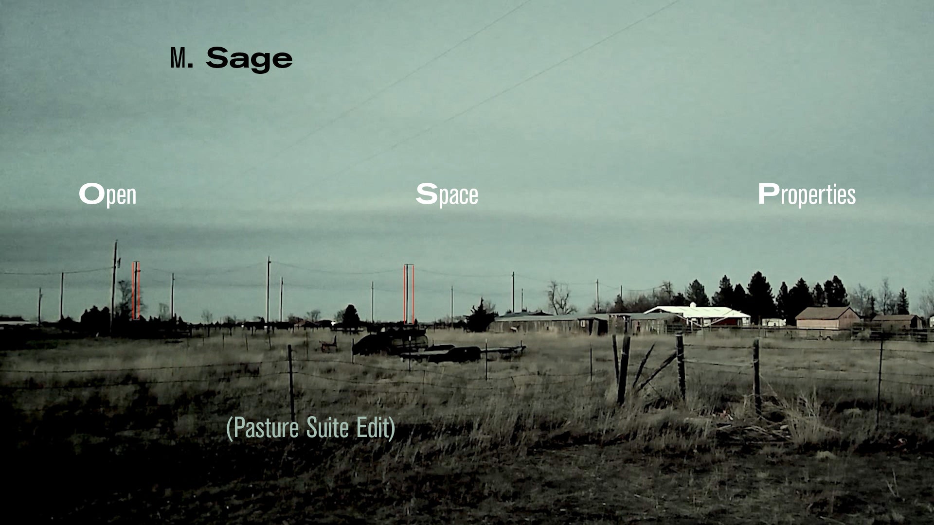 Load video: M. Sage - Open Space Properties (Pasture Suite Edit)
