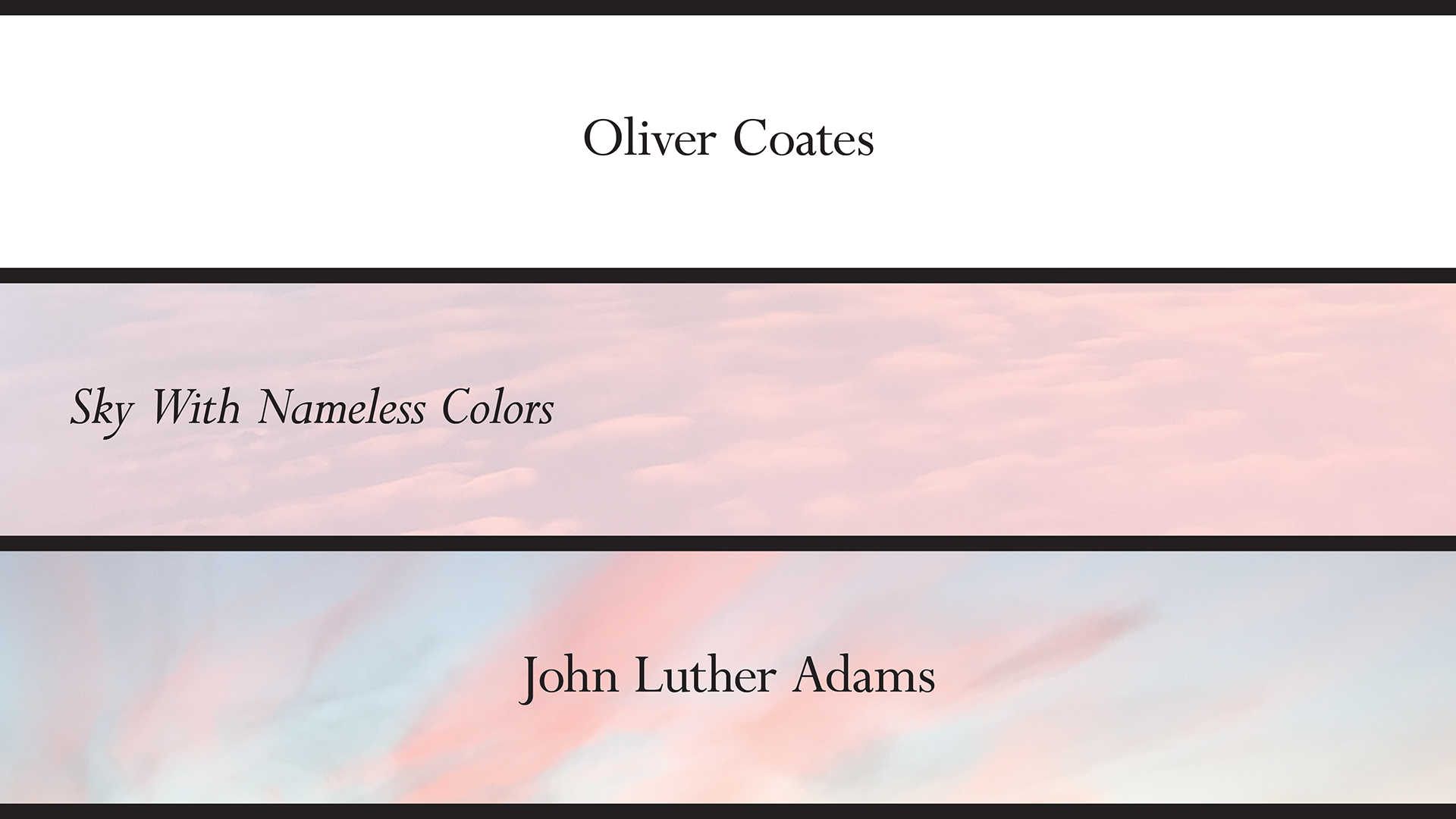 Load video: Oliver Coates - John Luther Adams' Canticles of the Sky - Sky with Nameless Colors