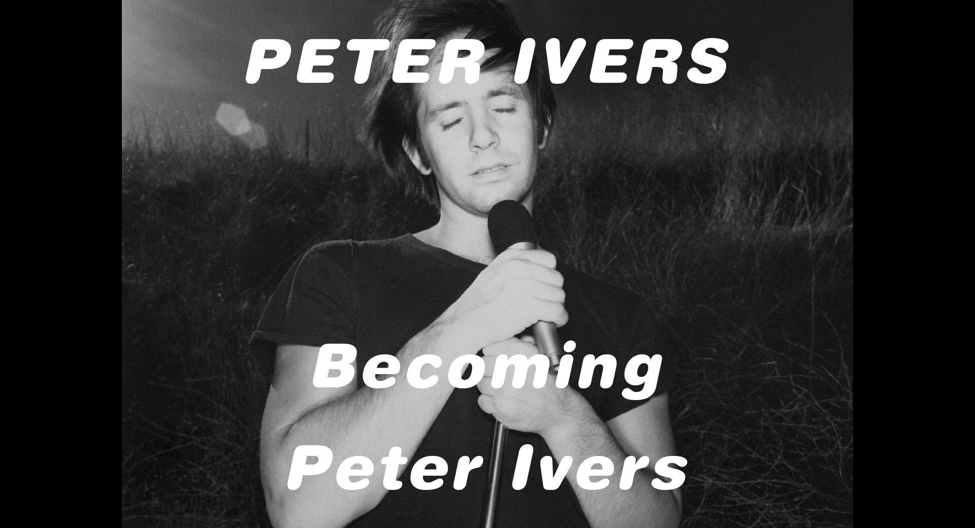 Load video: Peter Ivers - Becoming Peter Ivers