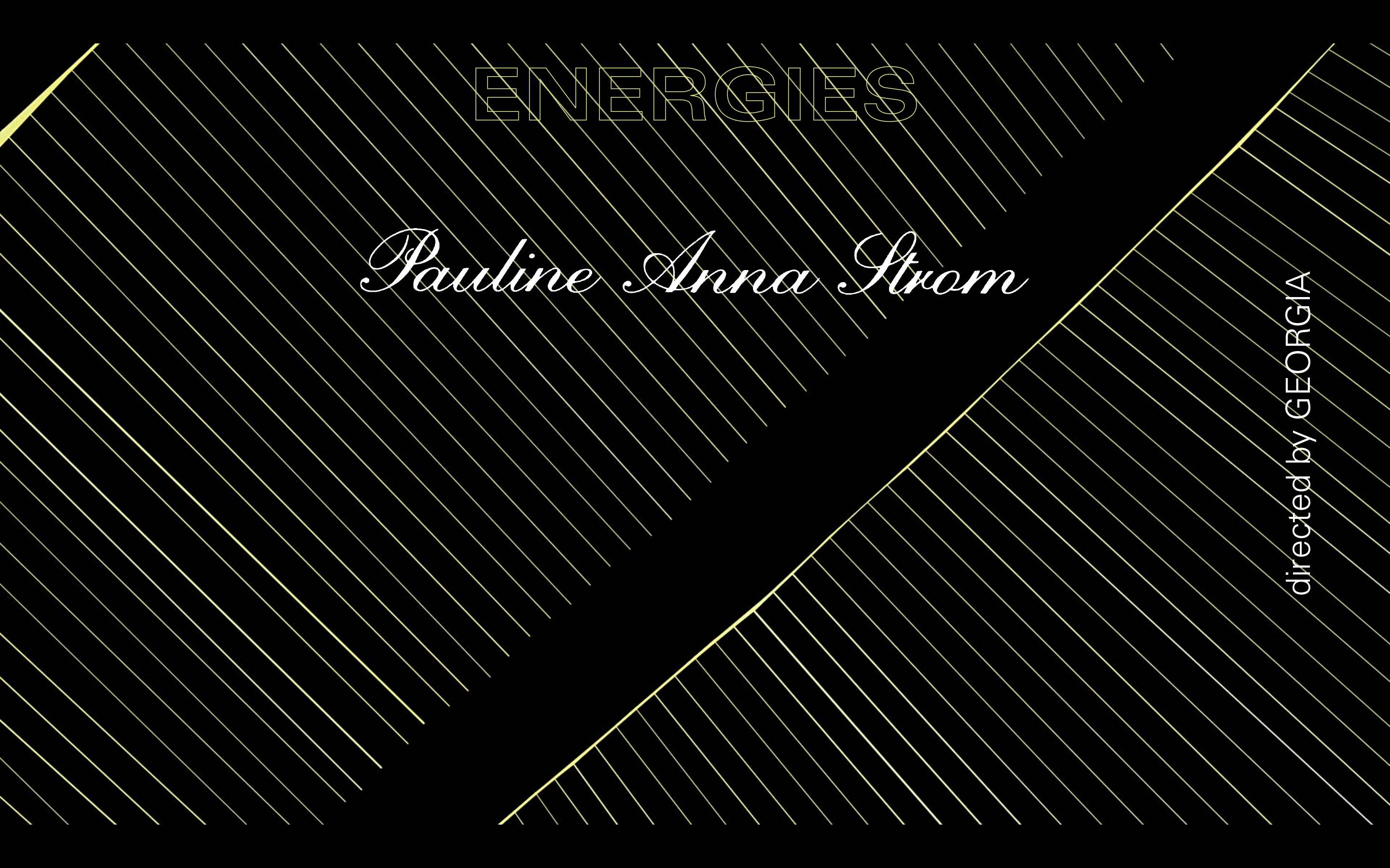 Load video: Pauline Anna Strom - Energies
