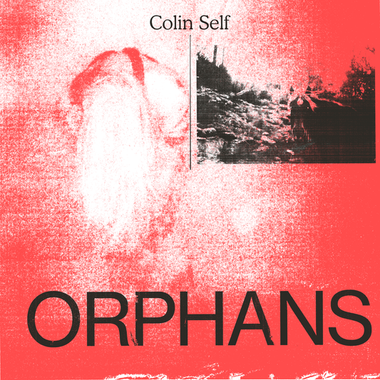 Colin Self - Orphans