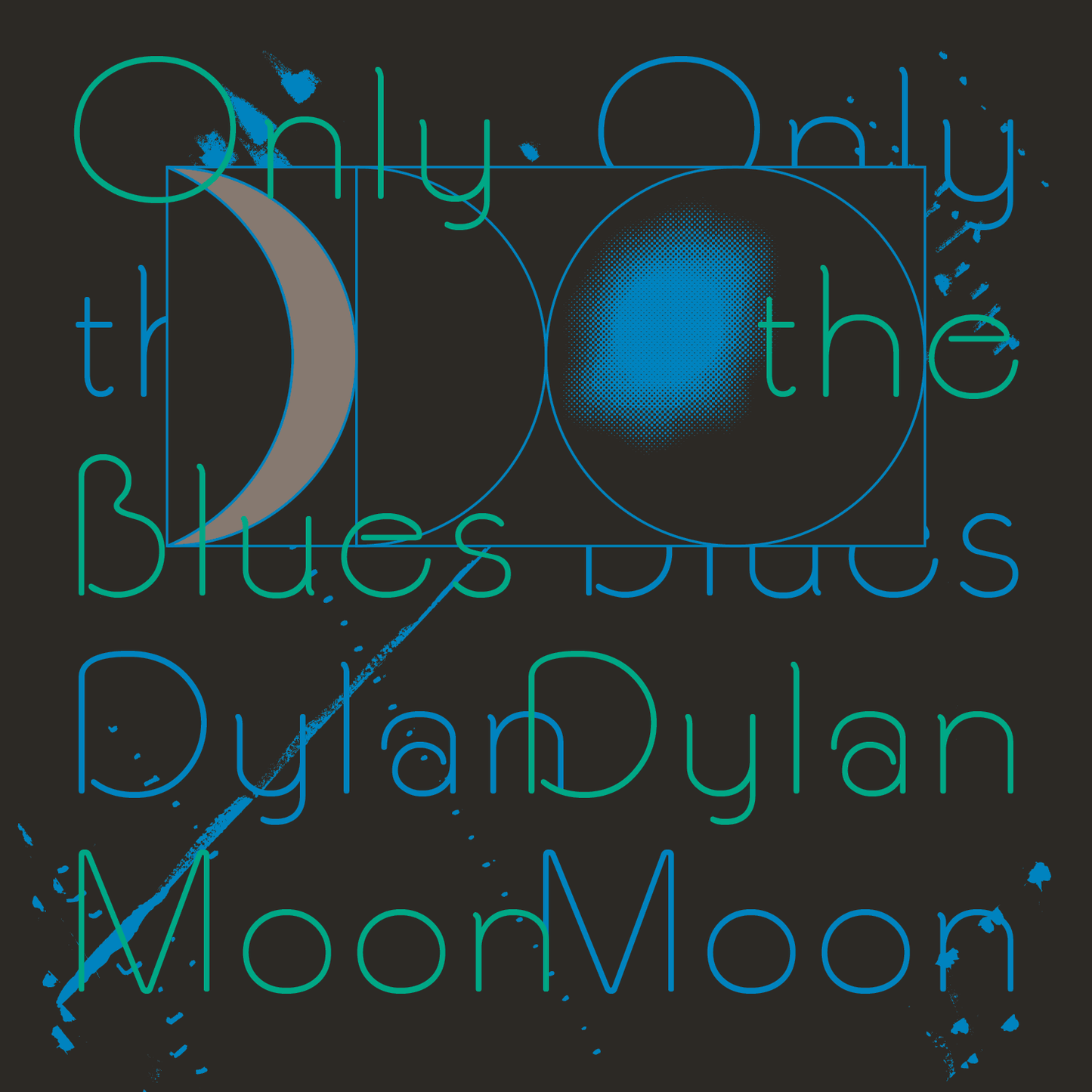 Dylan Moon - Only the Blues