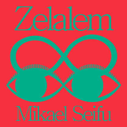 Zelalem + Mixtape <span>Mikael Seifu</span>