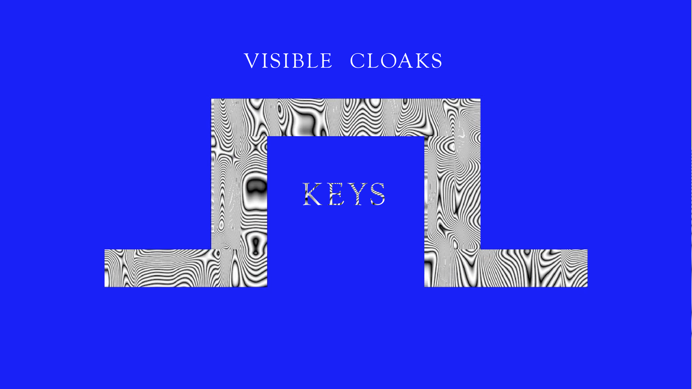 Link to Video for Visible Cloaks – Keys