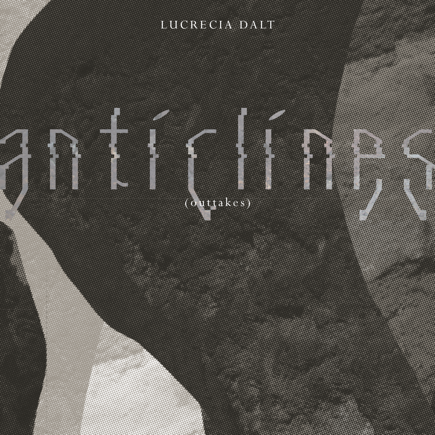 Image for Lucrecia Dalt – Anticlines Outtakes