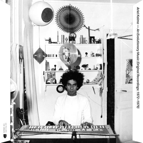 Ariel Kalma - An Evolutionary Music - RVNG Intl.