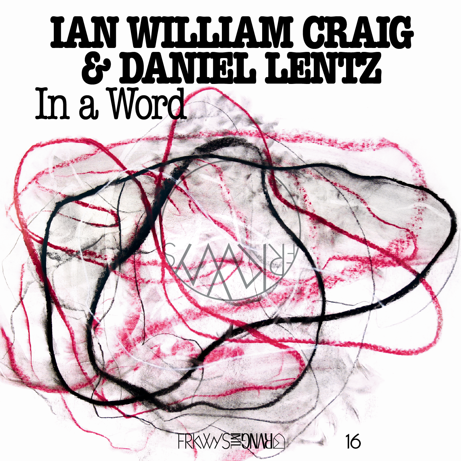 Image for FRKWYS Vol. 16: Ian William Craig & Daniel Lentz – In a Word