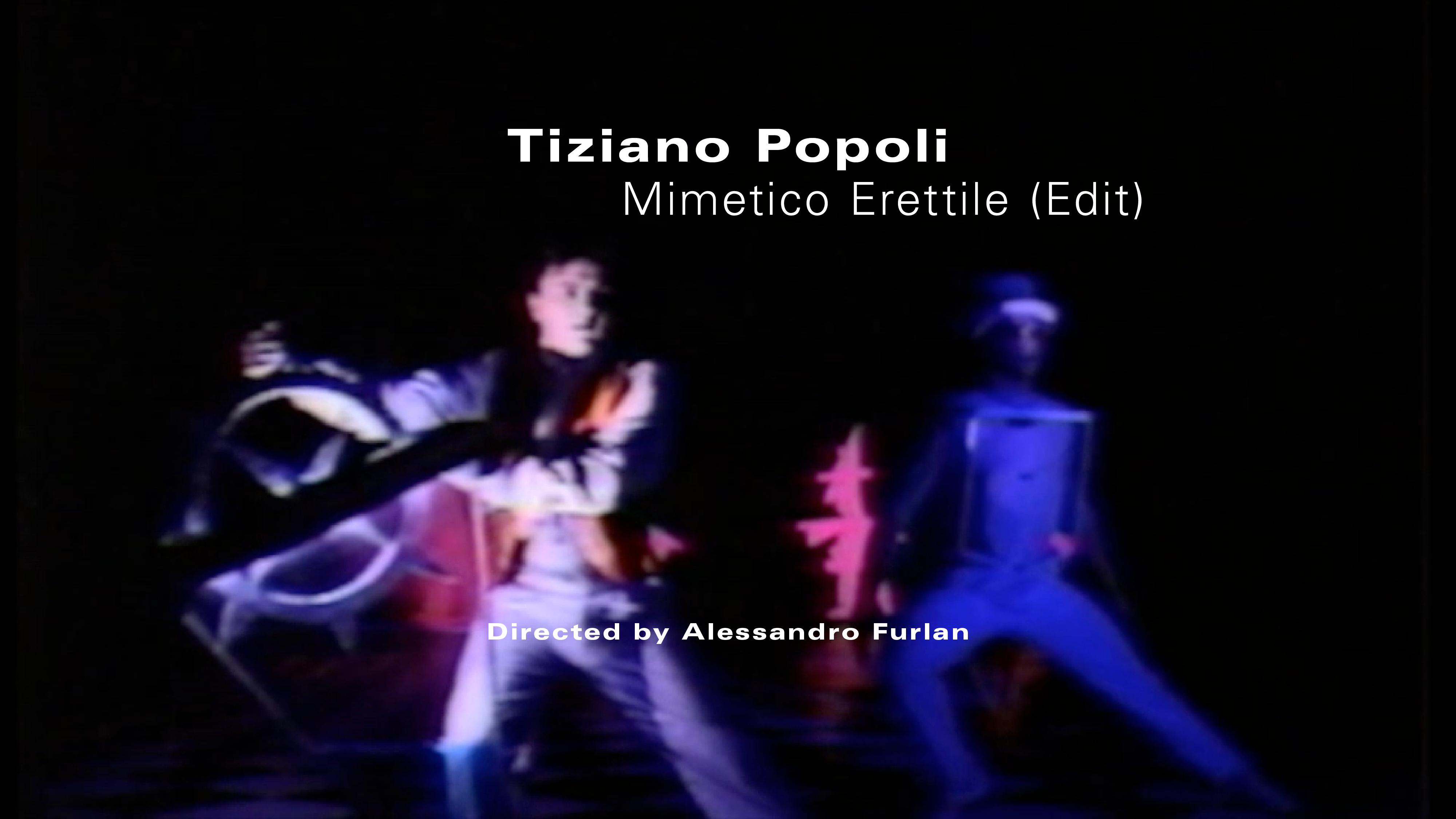 Link to Video for Tiziano Popoli – Mimetico Erettile (Edit)