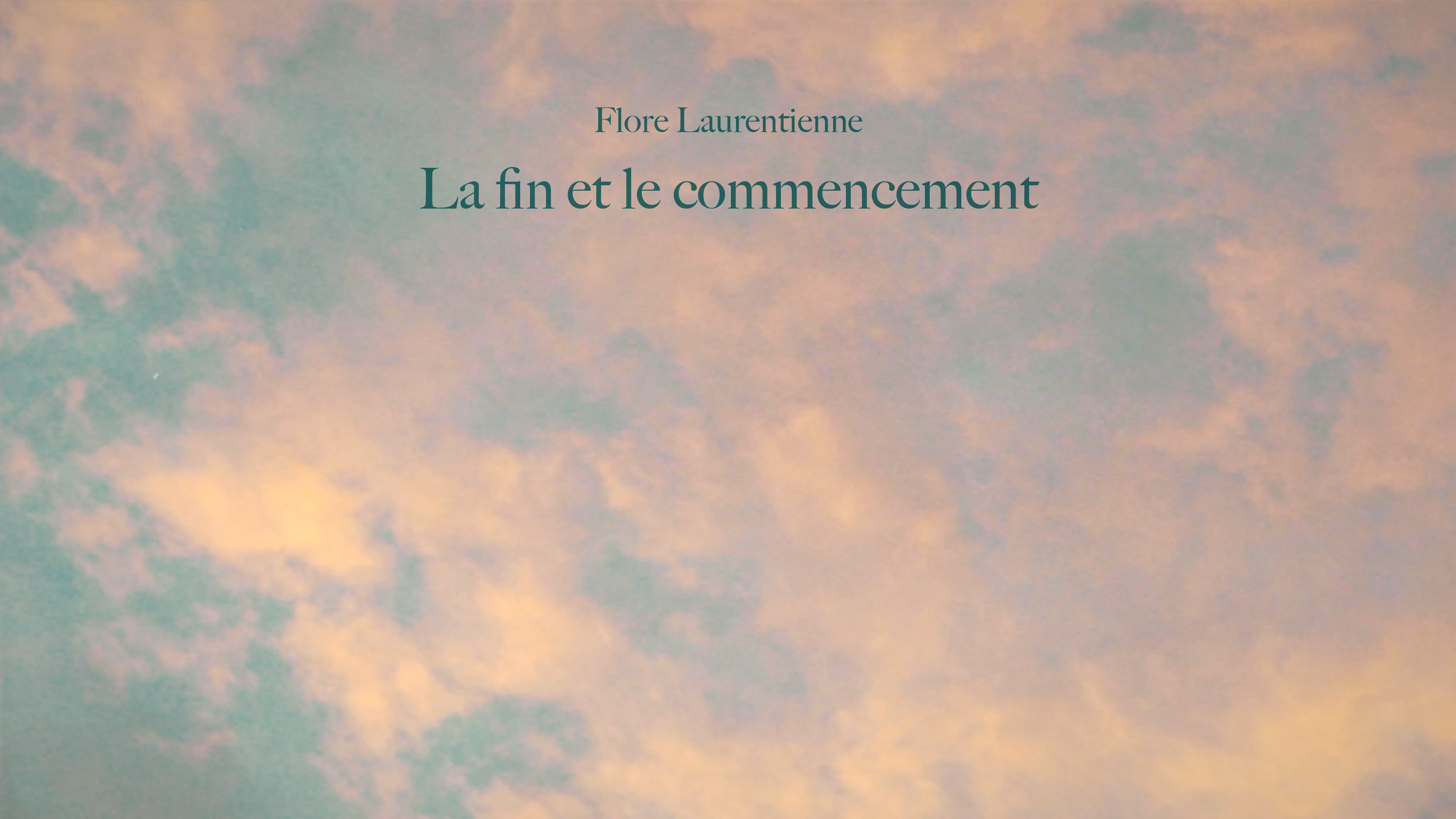 Link to Video for Flore Laurentienne – La fin et le commencement (Clip officiel)