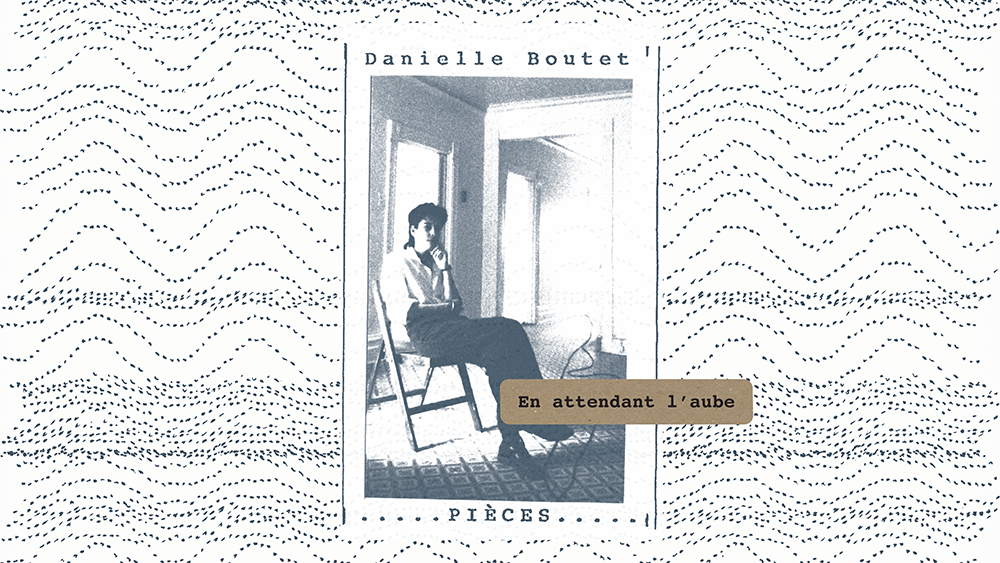 Link to Video for Danielle Boutet – En attendant l’aube [Official Audio]