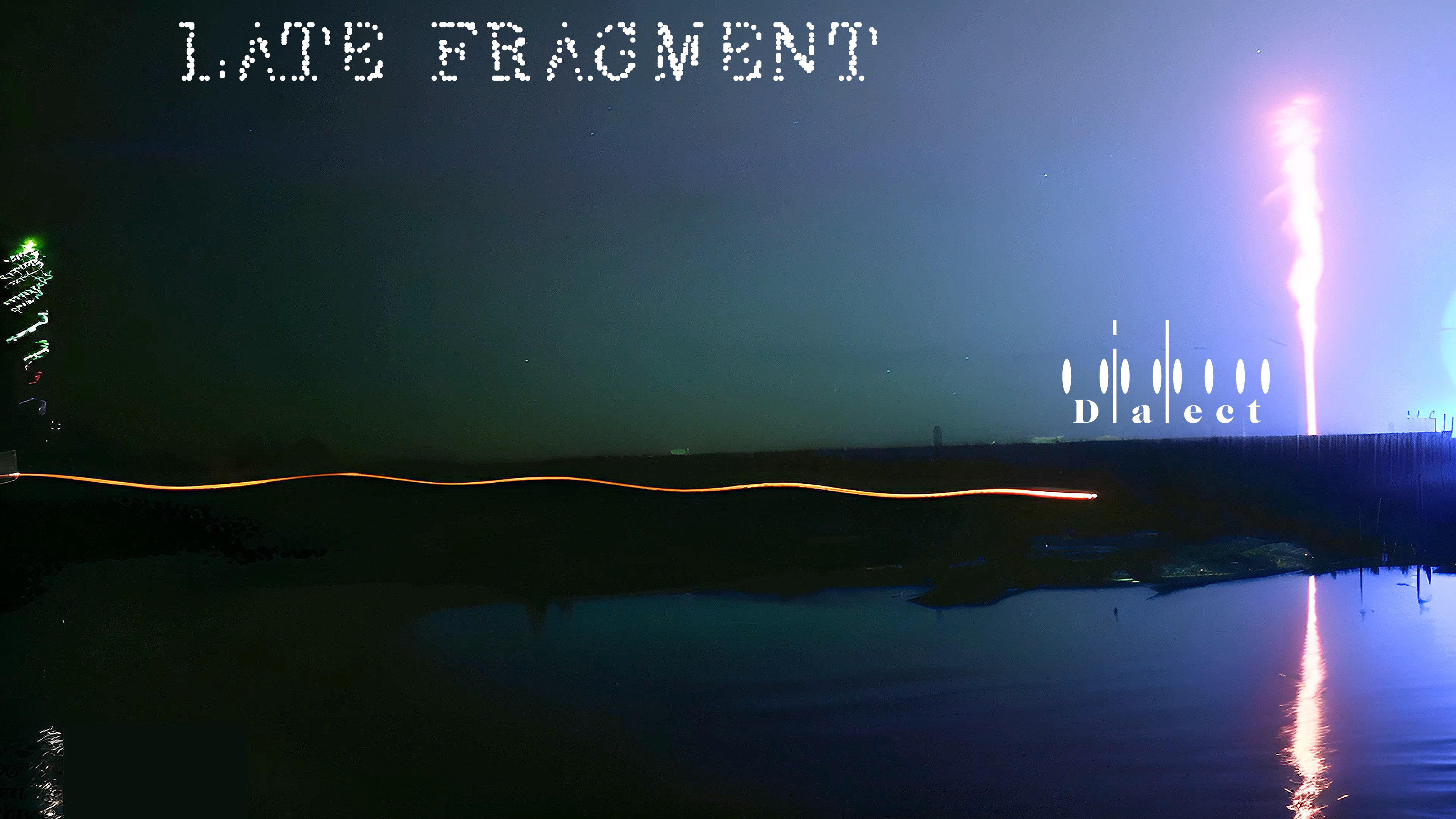 Link to Video for Dialect – Late Fragment [Official Video]